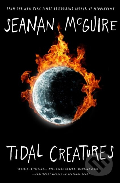Tidal Creatures - Seanan Mcguire - kniha z kategorie Fantasy