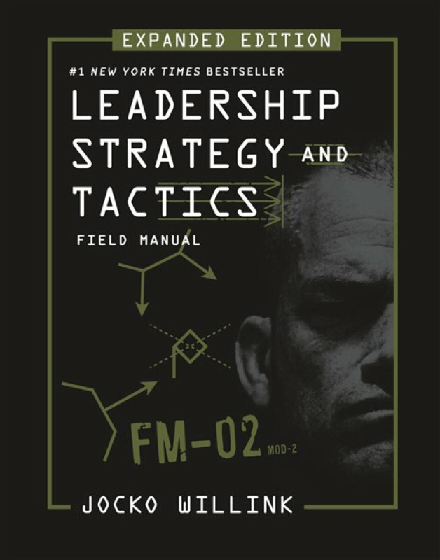 Leadership Strategy and Tactics - Jocko Willink