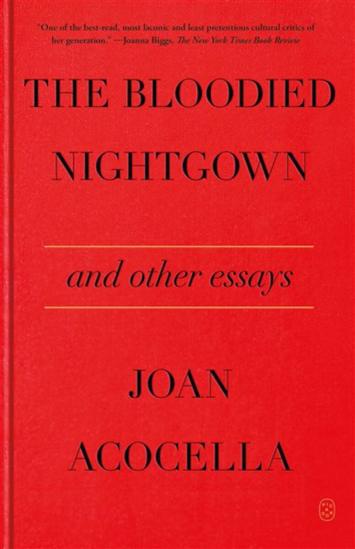 St Martin's Press Bloodied Nightgown and Other Essays - Acocella, Joan