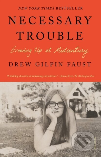 Necessary Trouble (Growing Up at Midcentury) - Drew Gilpin Faust - kniha z kategorie Životopisy, reportáže a myšlenky