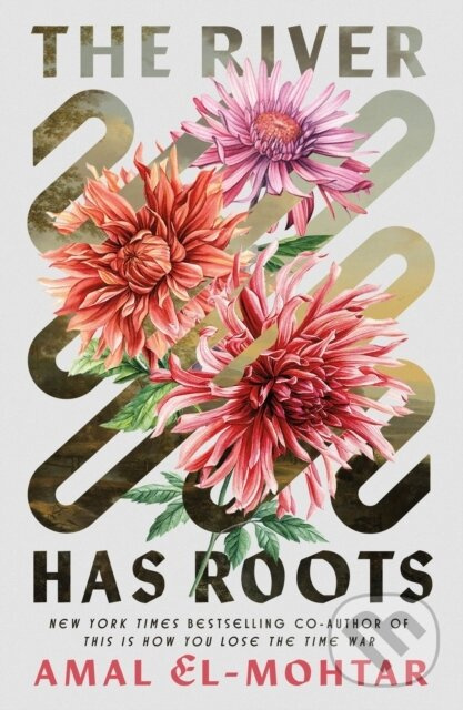 River Has Roots - Amal El-Mohtar - kniha z kategorie Beletria