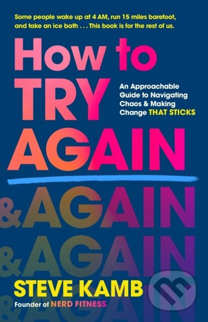 How to Try Again (An Approachable Guide to Navigating Chaos and Making Change THAT STICKS) - kniha z kategorie Psychológia