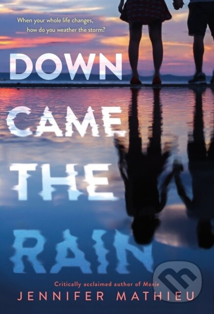 Down Came the Rain - Jennifer Mathieu