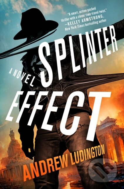 Splinter Effect (A Novel) - Andrew Ludington