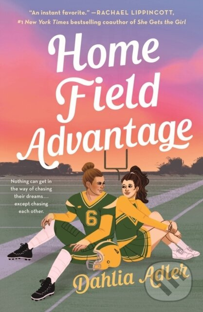 Home Field Advantage - Dahlia Adler
