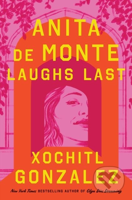 Anita de Monte Laughs Last (Reese's Book Club Pick (A Novel))