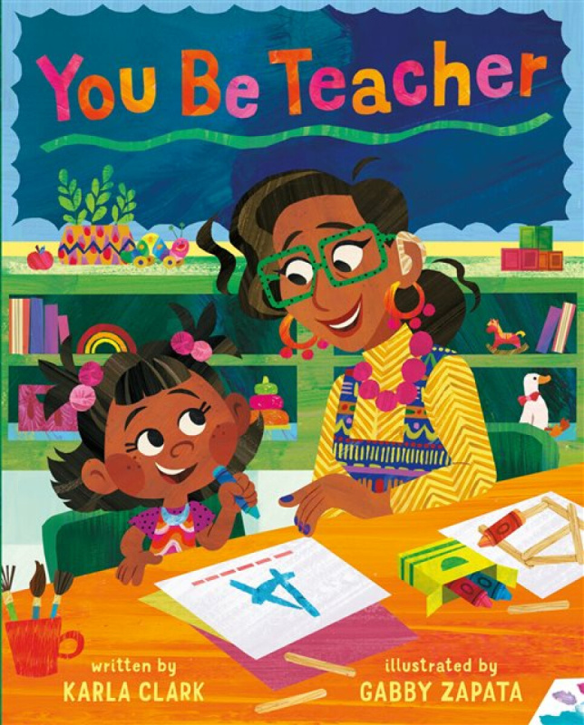 Feiwel and Friends You Be Teacher - Clark, Karla