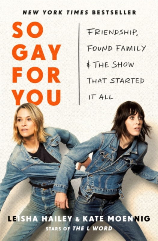 St Martin's Press So Gay for You - Hailey, Leisha a Moennig, Kate
