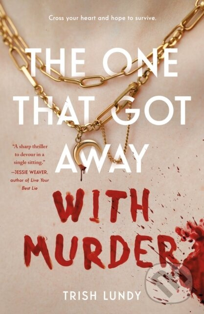 One That Got Away with Murder - Trish Lundy