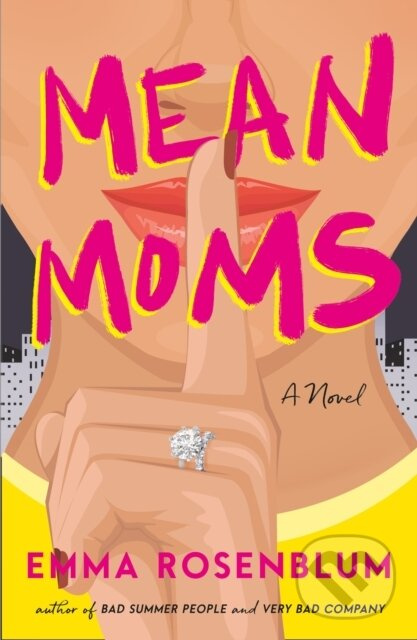 Mean Moms (A Novel) - Emma Rosenblum