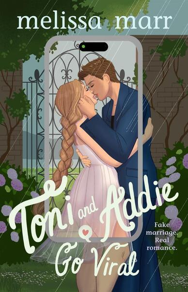 Toni and Addie Go Viral -  Melissa Marr