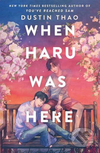 When Haru Was Here (A Novel) - Dustin Thao