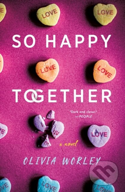 So Happy Together (A Novel) - Olivia Worley - kniha z kategorie Thrillery