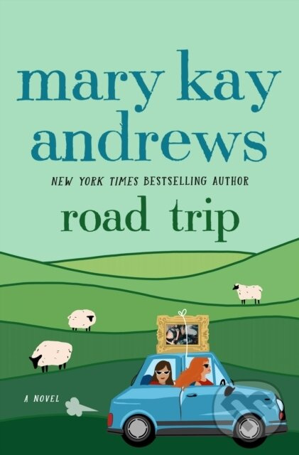 Road Trip (A Novel) - Mary Kay Andrews - kniha z kategorie Spoločenská beletria