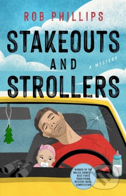 Stakeouts and Strollers (A Novel) - Rob Phillips - kniha z kategorie Detektívky, trilery a horory