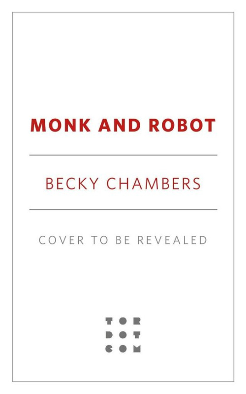 Monk and Robot - Becky Chambersová