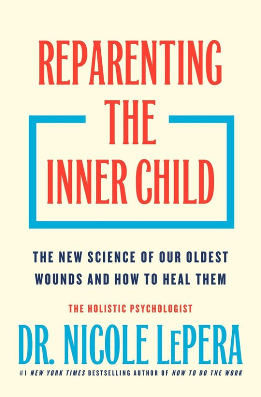 Reparenting the Inner Child -  Nicole Lepera