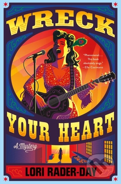 Wreck Your Heart (A Mystery) - Lori Rader-Day