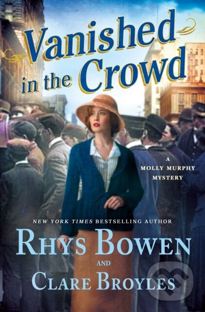 Vanished in the Crowd (A Molly Murphy Mystery) - Clare Broyles, Rhys Bowen