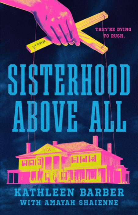 St. Martin's Publishing Group Sisterhood Above All - Barber, Kathleen a Shaienne, Amayah