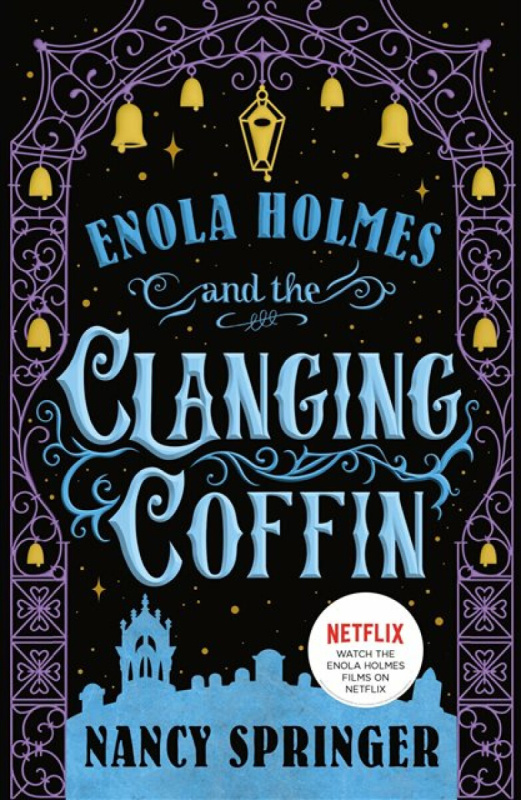 The Enola Holmes and the Clanging Coffin - Nancy Springer