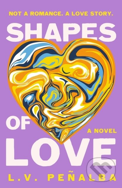 Shapes of Love (A Novel) - L. V. Penalba - kniha z kategorie Beletria