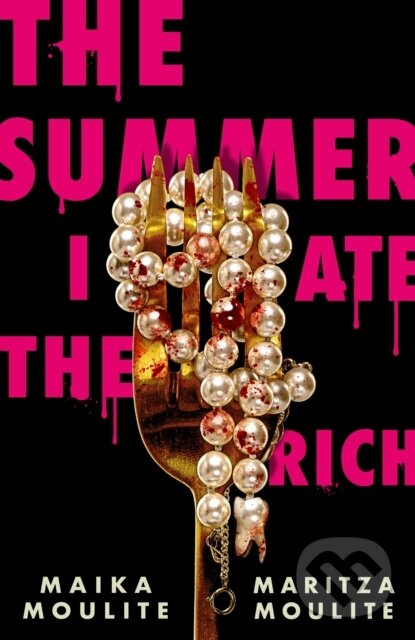 Summer I Ate the Rich - Maika Moulite, Maritza Moulite