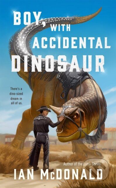 Boy, with Accidental Dinosaur - Ian McDonald - kniha z kategorie Sci-fi