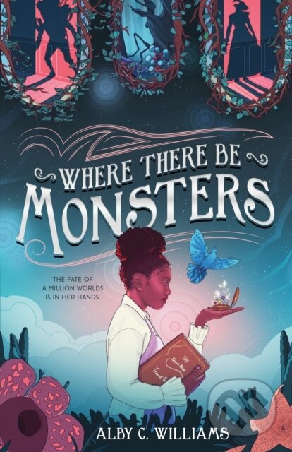 Where There Be Monsters - Alby C. Williams - kniha z kategorie Pre deti a mládež