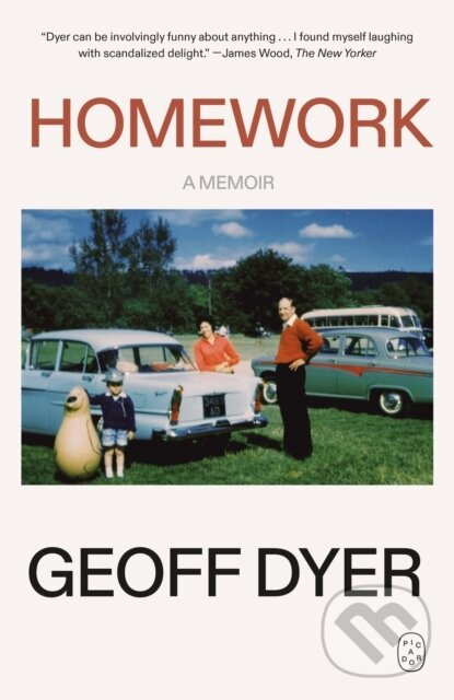 Homework (A Memoir) - Geoff Dyer - kniha z kategorie Životopisy