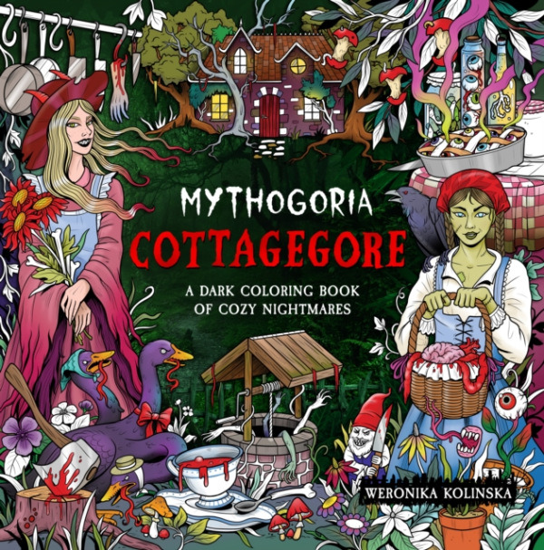 St. Martin's Publishing Group Mythogoria: Cottagegore - Kolinska, Weronika