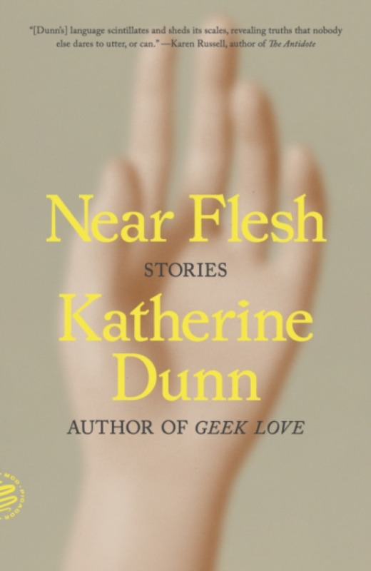 PICADOR Near Flesh - Dunn, Katherine