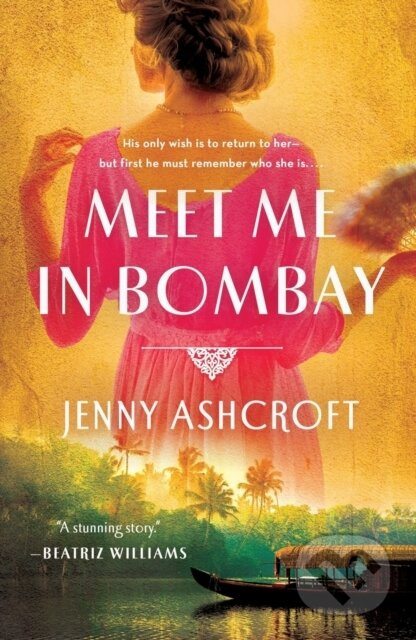 Meet Me in Bombay - Jenny Ashcroft - kniha z kategorie Společenská beletrie