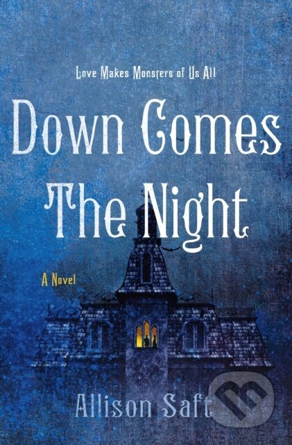 Down Comes the Night (A Novel) - Allison Saft