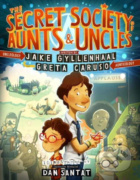 The Secret Society of Aunts & Uncles - Greta Caruso, Jake Gyllenhaal - kniha z kategorie Pro děti
