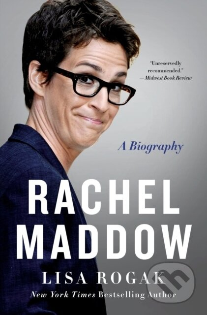 Rachel Maddow (A Biography) - Lisa Rogak - kniha z kategorie Životopisy, reportáže a myšlenky
