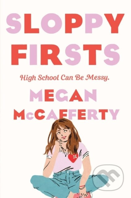 Sloppy Firsts (A Jessica Darling Novel) - Megan McCafferty