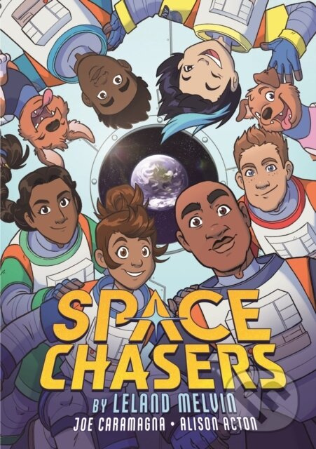 Space Chasers by Leland Melvin - Joe Caramagna, Leland Melvin