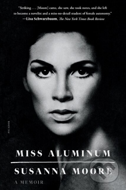 Miss Aluminum (A Memoir) - Susanna Moore - kniha z kategorie Životopisy, reportáže a myšlenky