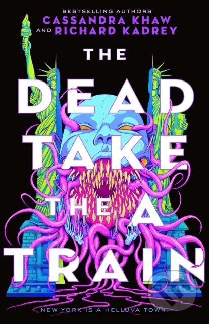 The Dead Take the a Train - Cassandra Khaw, Richard Kadrey