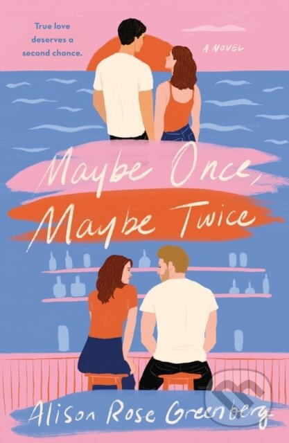 Maybe Once, Maybe Twice (A Novel) - Alison Rose Greenberg - kniha z kategorie Společenská beletrie