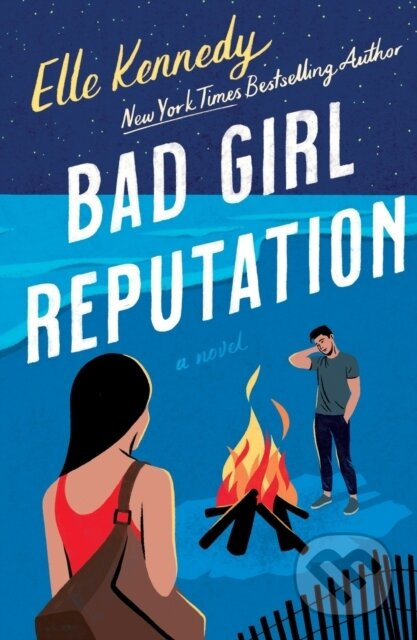 Bad Girl Reputation (An Avalon Bay Novel) - Elle Kennedy - kniha z kategorie Romantika