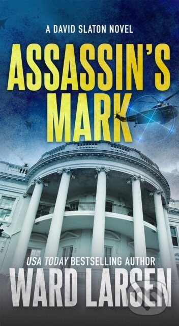 Assassin's Mark (A David Slaton Novel) - Ward Larsen - kniha z kategorie Thrillery