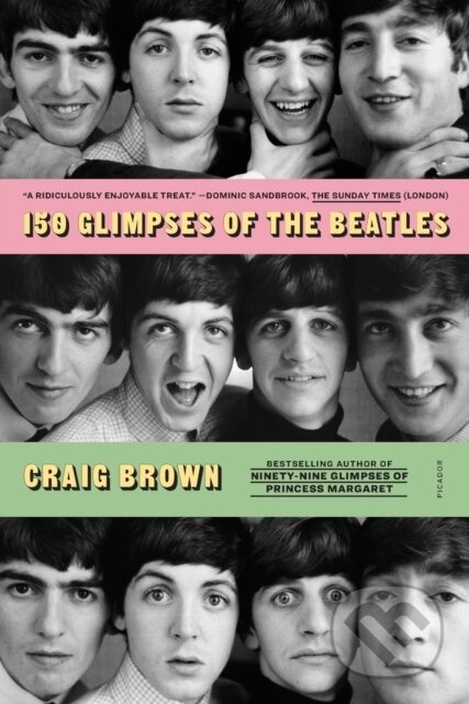 150 Glimpses of the Beatles - Craig Brown - kniha z kategorie Životopisy, reportáže a myšlenky