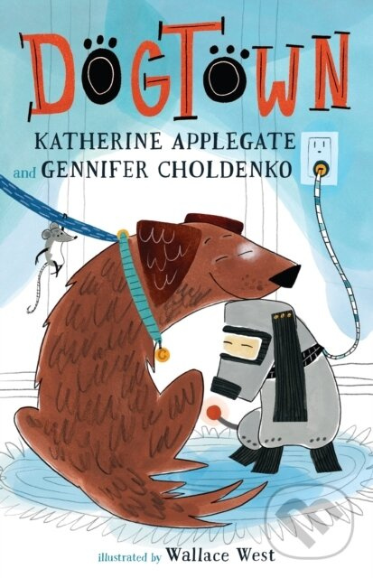 A Dogtown - Gennifer Choldenko, Katherine Applegate - kniha z kategorie Pre deti a mládež