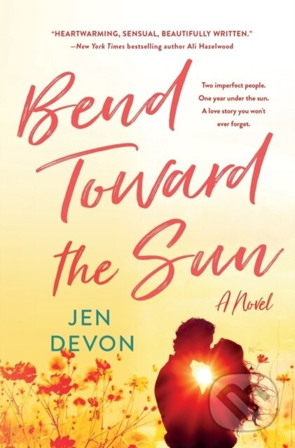 Bend Toward the Sun (A Novel) - Jen Devon - kniha z kategorie Společenská beletrie