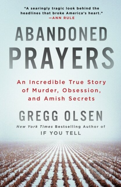 Abandoned Prayers (An Incredible True Story of Murder, Obsession, and Amish Secrets) - kniha z kategorie Životopisy, reportáže a myšlenky