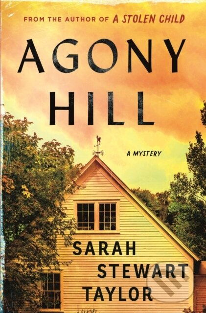 Agony Hill (A Mystery) - Sarah Stewart Taylor - kniha z kategorie Detektívky, trilery a horory