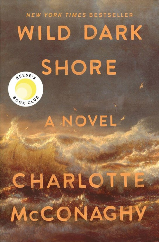 Wild Dark Shore -  Charlotte McConaghy