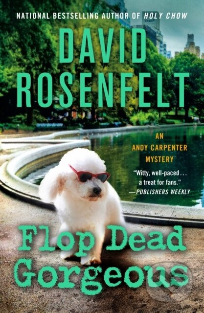 Flop Dead Gorgeous (An Andy Carpenter Mystery) - David Rosenfelt - kniha z kategorie Beletria